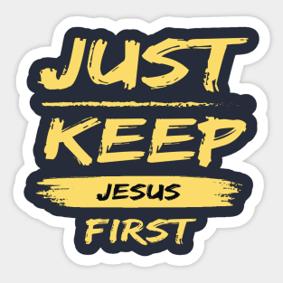 Just Keep Jesus First Sticker